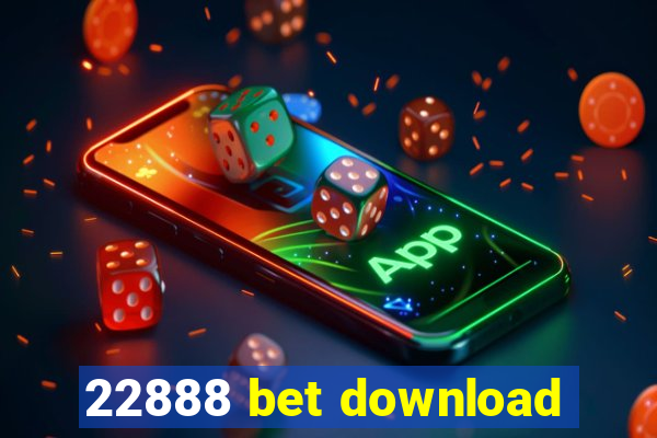 22888 bet download